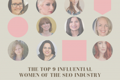 The Top 9 Influential Women of the SEO Industry